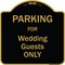 Signmission Designer Series-Parking For Wedding Guests Only Black & Gold Heavy-Gauge Aluminum A-DES-BG-1818-9938 - alternate 1